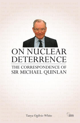 Ogilvie-White |  On Nuclear Deterrence | Buch |  Sack Fachmedien