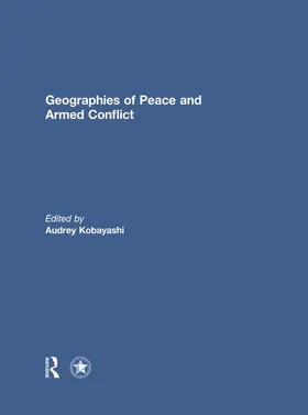 Kobayashi |  Geographies of Peace and Armed Conflict | Buch |  Sack Fachmedien