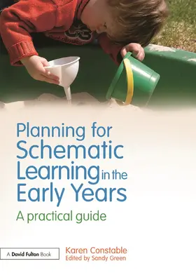 Constable / Green |  Planning for Schematic Learning in the Early Years | Buch |  Sack Fachmedien