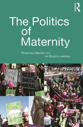 Mander / Murphy-Lawless |  The Politics of Maternity | Buch |  Sack Fachmedien