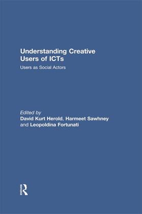 Herold / Sawhney / Fortunati |  Understanding Creative Users of ICTs | Buch |  Sack Fachmedien