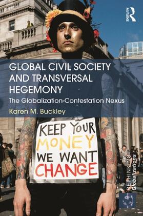 Buckley |  Global Civil Society and Transversal Hegemony | Buch |  Sack Fachmedien
