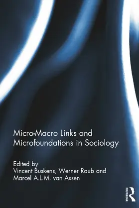 Buskens / Raub / Van Assen |  Micro-Macro Links and Microfoundations in Sociology | Buch |  Sack Fachmedien