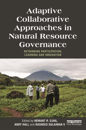 Ojha / Hall / Sulaiman V |  Adaptive Collaborative Approaches in Natural Resource Governance | Buch |  Sack Fachmedien