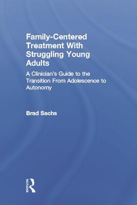 Sachs |  Family-Centered Treatment With Struggling Young Adults | Buch |  Sack Fachmedien
