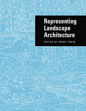 Treib |  Representing Landscape Architecture | Buch |  Sack Fachmedien