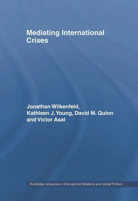 Wilkenfeld / Young / Quinn |  Mediating International Crises | Buch |  Sack Fachmedien