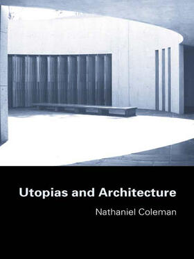 Coleman |  Utopias and Architecture | Buch |  Sack Fachmedien