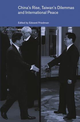 Friedman |  China's Rise, Taiwan's Dilemma's and International Peace | Buch |  Sack Fachmedien