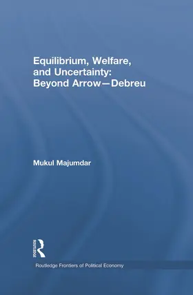 Majumdar |  Equilibrium, Welfare and Uncertainty: Beyond Arrow-Debreu | Buch |  Sack Fachmedien