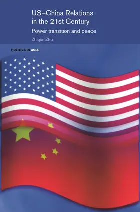 Zhu |  US-China Relations in the 21st Century | Buch |  Sack Fachmedien