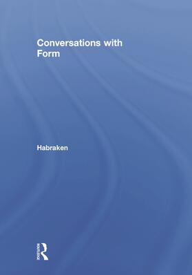 Habraken / Mignucci / Teicher |  Conversations With Form | Buch |  Sack Fachmedien