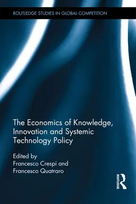 Crespi / Quatraro |  The Economics of Knowledge, Innovation and Systemic Technology Policy | Buch |  Sack Fachmedien