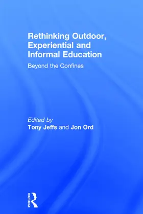 Jeffs / Ord |  Rethinking Outdoor, Experiential and Informal Education | Buch |  Sack Fachmedien