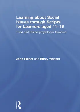 Rainer / Walters |  Learning about Social Issues through Scripts for Learners aged 11-16 | Buch |  Sack Fachmedien