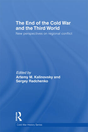 Kalinovsky / Radchenko |  The End of the Cold War and The Third World | Buch |  Sack Fachmedien