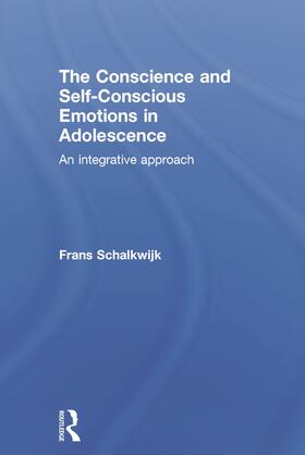 Schalkwijk |  The Conscience and Self-Conscious Emotions in Adolescence | Buch |  Sack Fachmedien