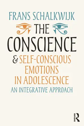 Schalkwijk |  The Conscience and Self-Conscious Emotions in Adolescence | Buch |  Sack Fachmedien