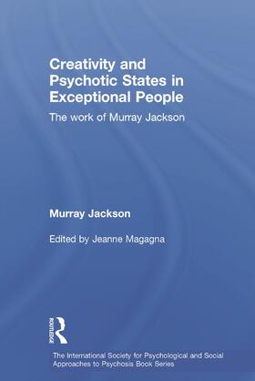 Jackson / Magagna |  Creativity and Psychotic States in Exceptional People | Buch |  Sack Fachmedien