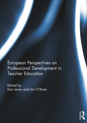 Jones / O'Brien |  European Perspectives on Professional Development in Teacher Education | Buch |  Sack Fachmedien