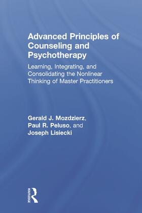 Mozdzierz / Peluso / Lisiecki |  Advanced Principles of Counseling and Psychotherapy | Buch |  Sack Fachmedien