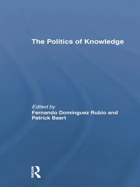 Baert / Rubio |  The Politics of Knowledge | Buch |  Sack Fachmedien