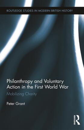 Grant |  Philanthropy and Voluntary Action in the First World War | Buch |  Sack Fachmedien