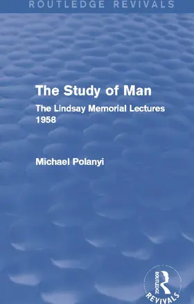 Polanyi |  The Study of Man (Routledge Revivals) | Buch |  Sack Fachmedien