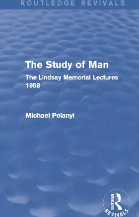 Polanyi |  The Study of Man (Routledge Revivals) | Buch |  Sack Fachmedien