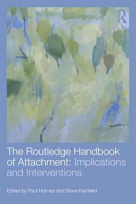 Holmes / Farnfield |  The Routledge Handbook of Attachment | Buch |  Sack Fachmedien