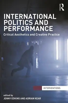 Edkins / Kear |  International Politics and Performance | Buch |  Sack Fachmedien