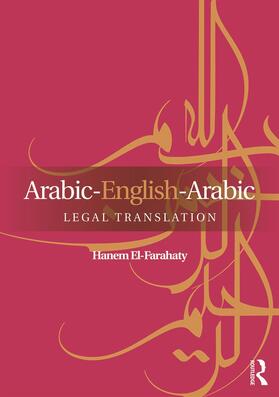 El-Farahaty |  Arabic-English-Arabic Legal Translation | Buch |  Sack Fachmedien