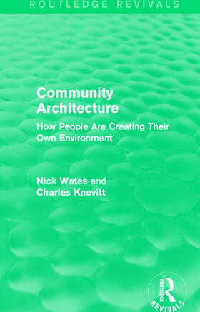 Wates / Knevitt |  Community Architecture (Routledge Revivals) | Buch |  Sack Fachmedien