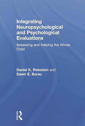 Reinstein / Burau |  Integrating Neuropsychological and Psychological Evaluations | Buch |  Sack Fachmedien