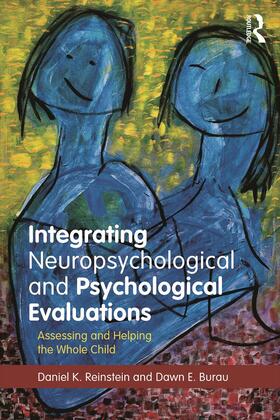 Reinstein / Burau |  Integrating Neuropsychological and Psychological Evaluations | Buch |  Sack Fachmedien