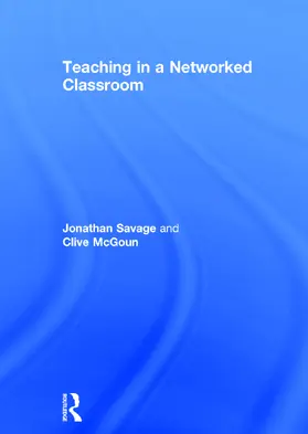 Savage / McGoun |  Teaching in a Networked Classroom | Buch |  Sack Fachmedien