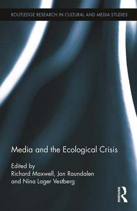 Maxwell / Raundalen / Vestberg |  Media and the Ecological Crisis | Buch |  Sack Fachmedien