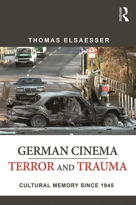 Elsaesser | German Cinema - Terror and Trauma | Buch | 978-0-415-70927-9 | sack.de