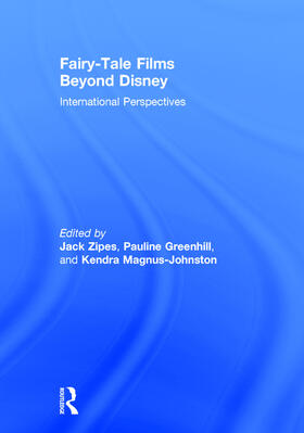 Greenhill / Zipes / Magnus-Johnston |  Fairy-Tale Films Beyond Disney | Buch |  Sack Fachmedien