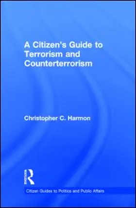 Harmon |  A Citizen's Guide to Terrorism and Counterterrorism | Buch |  Sack Fachmedien