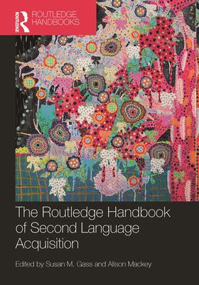 Mackey / Gass |  The Routledge Handbook of Second Language Acquisition | Buch |  Sack Fachmedien