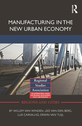 van Winden / van den Berg / Carvalho |  Manufacturing in the New Urban Economy | Buch |  Sack Fachmedien