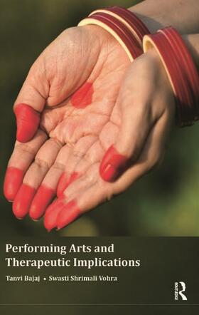 Bajaj / Vohra |  Performing Arts and Therapeutic Implications | Buch |  Sack Fachmedien