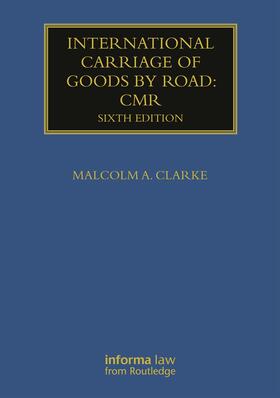 Clarke |  International Carriage of Goods by Road: CMR | Buch |  Sack Fachmedien