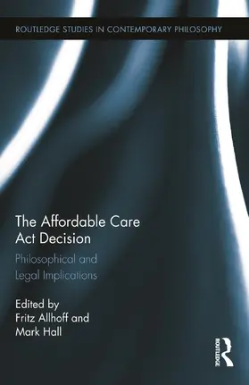 Allhoff / Hall |  The Affordable Care Act Decision | Buch |  Sack Fachmedien