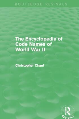 Chant |  The Encyclopedia of Codenames of World War II (Routledge Revivals) | Buch |  Sack Fachmedien