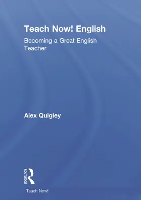 Quigley |  Teach Now! English | Buch |  Sack Fachmedien