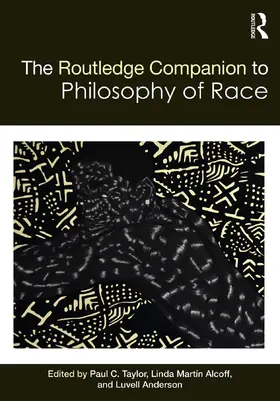 Taylor / Alcoff / Anderson |  The Routledge Companion to the Philosophy of Race | Buch |  Sack Fachmedien