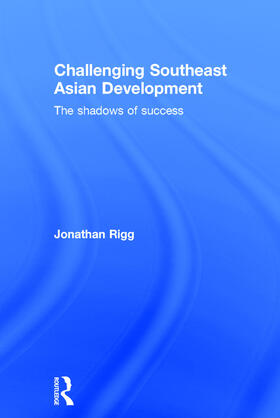 Rigg |  Challenging Southeast Asian Development | Buch |  Sack Fachmedien