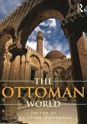 Woodhead |  The Ottoman World | Buch |  Sack Fachmedien